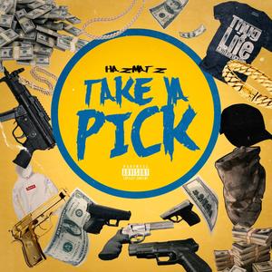 Take Ya Pick (Explicit)