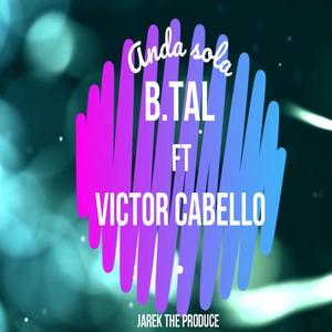 Anda Sola(feat. Victor Cabello)