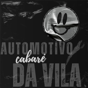 AUTOMOTIVO CABARE DA VILA (Explicit)