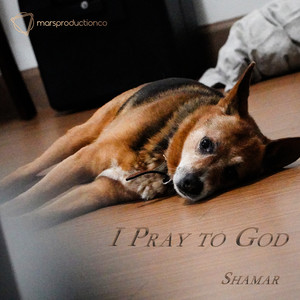 I Pray to God (Explicit)