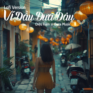 Ví Dầu Đưa Dâu (Lofi)