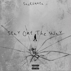 Stay Out The Way (Explicit)