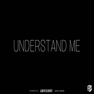 Understand Me (feat. B.G.) [Explicit]