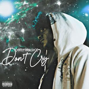 Don't Cry (Explicit)