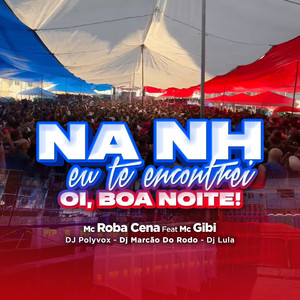 Na NH te encontrei - Oi Boa Noite (Explicit)