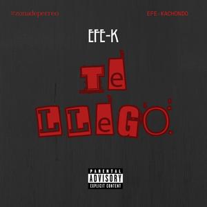 Te Llego (Explicit)