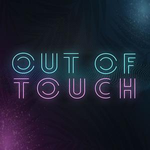 Out Of Touch