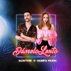 Dámelo Lento(feat. Gilberta Wilson)