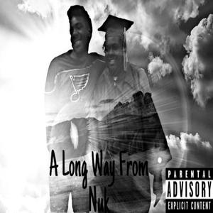 A Long Way From Nuk (Explicit)