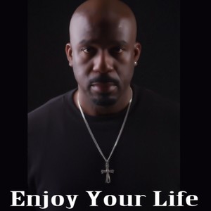 Enjoy Your Life