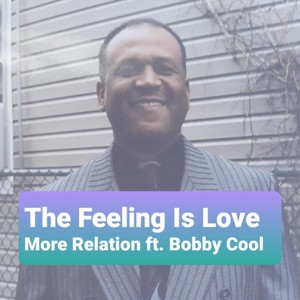 The Feeling Is Love [feat. Bobby Cool] (Extended Mix)