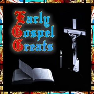 Early Gospel Greats