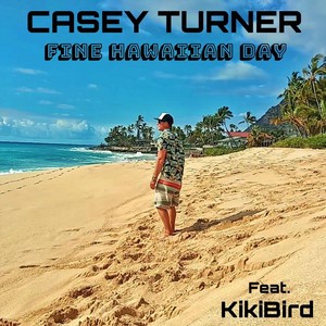 Fine Hawaiian Day (feat. Kikibird)