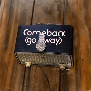 Comeback (go away) (Explicit)