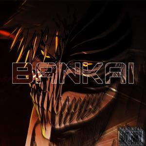 Bankai (Explicit)