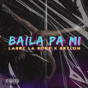 Baila Pa Mi (Explicit)