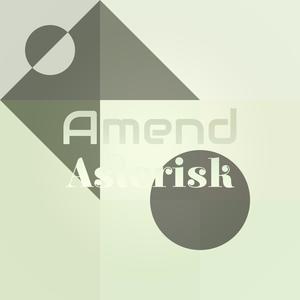 Amend Asterisk