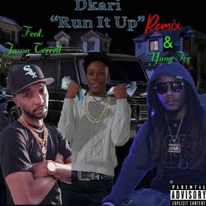 Run it up (feat. Jason Terrell & Yung Ice) [Remix] [Explicit]