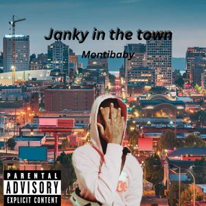 Janky in the town (Explicit)