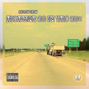 Highway 90 In The 90s (Explicit)