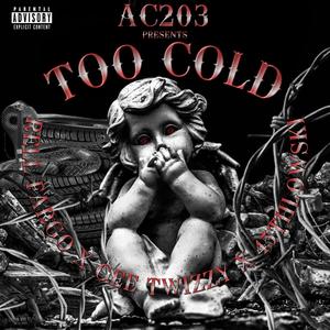 Too Cold (Explicit)