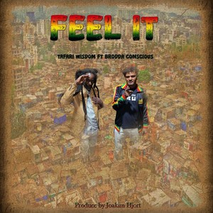 Feel It (feat. Brodda Conscious)