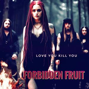 Love You Kill You (feat. Forbidden Fruit) [Explicit]