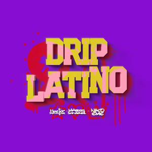 Drip Latino(feat. Marcos Sandoval & Niko Eme)