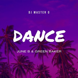 Dance(feat. June B & Green Baker)