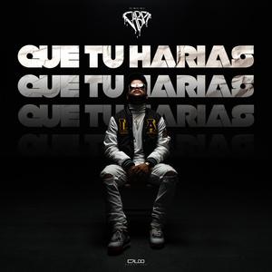 Que Tu Harias (Explicit)