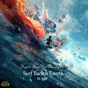 Surf Back n Fourth (feat. S3rf)
