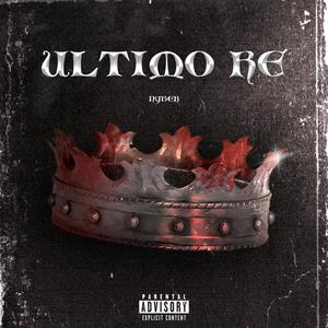 Ultimo Re (Explicit)