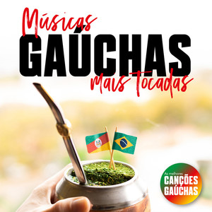 MÚSICAS GAÚCHAS MAIS TOCADAS