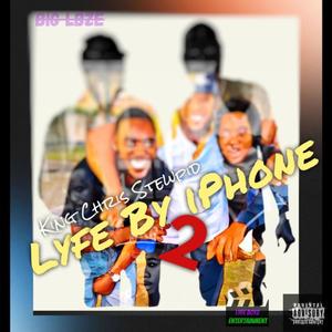 Lyfe By iphone 2 (Explicit)