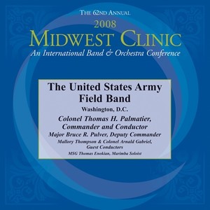 2008 Midwest Clinic: United States Army Field Band