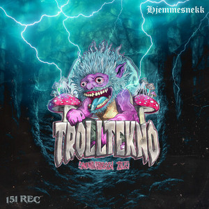 Trolltekno (Hjemmesnekk) (Explicit)