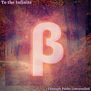 Beta: Through Paths Untravelled