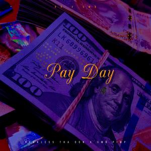 Pay Day(Bankroll)[feat. Smb P**p] (Explicit)