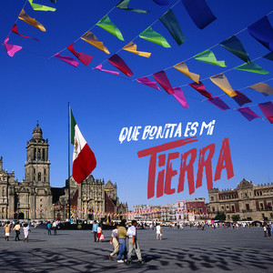 Que Bonita Es Mi Tierra