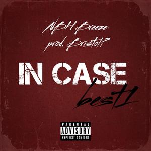 In Case (Best 1) (feat. BristolP|Explicit)