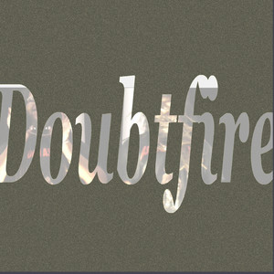 Doubtfire (Explicit)