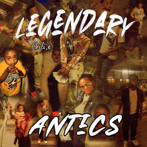 Legendary Antics (Explicit)