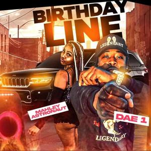 Birthday Line (feat. Mahley Astronaut) [Explicit]