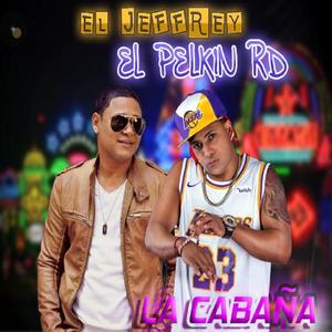 Pelkin RD - La Cabaña (feat. El Jeffrey)