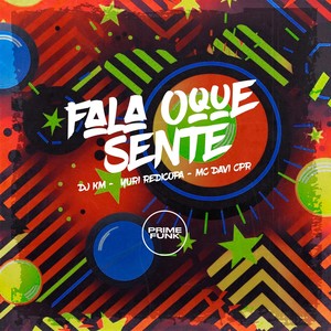 Fala Oque Sente (Explicit)