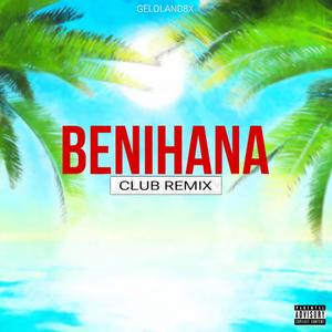 BENIHANA (CLUB REMIX)