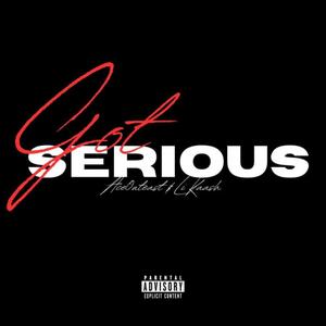 Got Serious (feat. Li kaash) (Explicit)