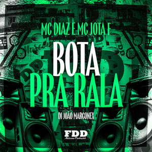 Bota Pra Rala (Explicit)