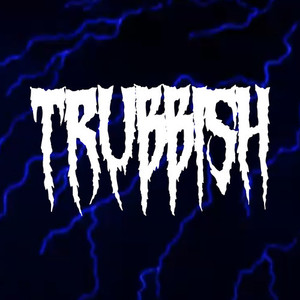 Trubbish (Explicit)