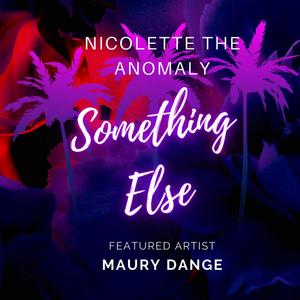 Something Else (feat. Maury Dange) [Explicit]